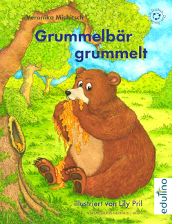 Grummelbär grummelt von Michitsch,  Veronika, Pril,  LIly