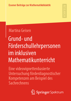 Grund- und Förderschullehrpersonen im inklusiven Mathematikunterricht von Geisen,  Martina
