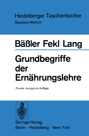 Grundbegriffe der Ernährungslehre von Bäßler,  Karl-H., Fekl,  Werner, Lang,  Konrad