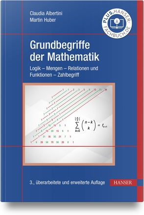 Grundbegriffe der Mathematik von Albertini,  Claudia, Huber,  Martin