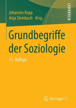 Grundbegriffe der Soziologie von Kopp,  Johannes, Steinbach,  Anja