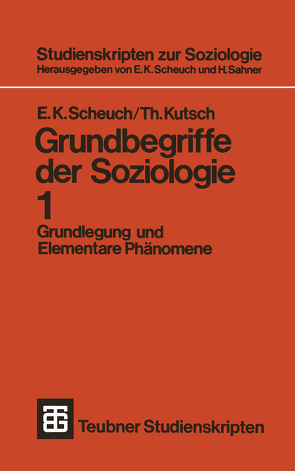 Grundbegriffe der Soziologie von Kutsch,  Thomas, Scheuch,  Erwin K.