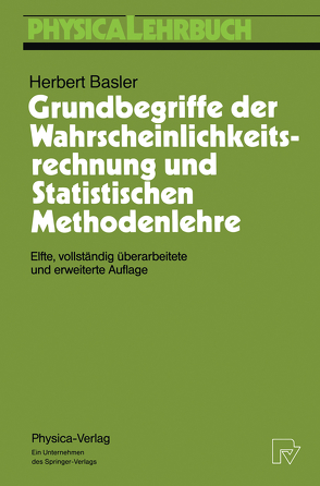 Grundbegriffe der Wahrscheinlichkeitsrechnung und Statistischen Methodenlehre von Basler,  Herbert