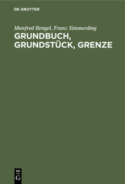 Grundbuch, Grundstück, Grenze von Bengel,  Manfred, Simmerding,  Franz