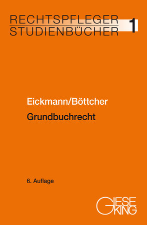 Grundbuchrecht von Böttcher,  Roland, Eickmann,  Dieter