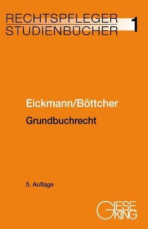 Grundbuchrecht von Böttcher,  Roland, Eickmann,  Dieter