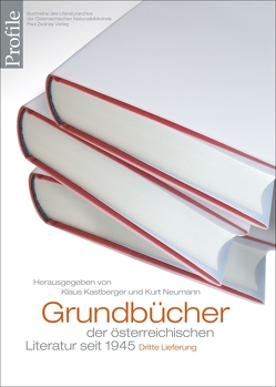 Grundbücher der österreichischen Literatur. Dritte Lieferung von Kastberger,  Klaus, Neumann,  Kurt