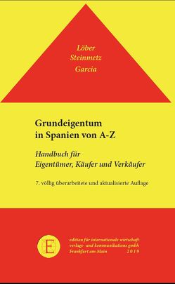 Grundeigentum in Spanien von A-Z von Löber,  Dr. Burckhardt