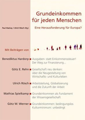 Grundeinkommen für jeden Menschen von Mackay,  Paul, Rösch,  Ulrich