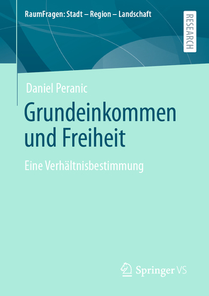 Grundeinkommen und Freiheit von Peranic,  Daniel