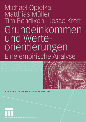 Grundeinkommen und Werteorientierungen von Bendixen,  Tim, Kreft,  Jesco, Müller,  Matthias, Opielka,  Michael