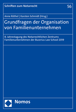 Grundfragen der Organisation von Familienunternehmen von Röthel,  Anne, Schmidt,  Karsten
