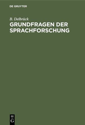Grundfragen der Sprachforschung von Delbrück,  B.