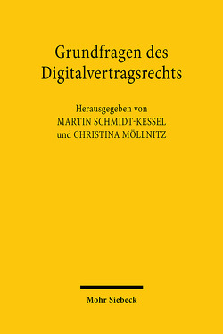 Grundfragen des Digitalvertragsrechts von Möllnitz,  Christina, Schmidt-Kessel,  Martin