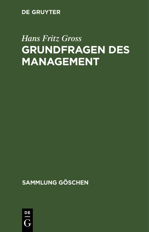 Grundfragen des Management von Groß,  Hans Fritz