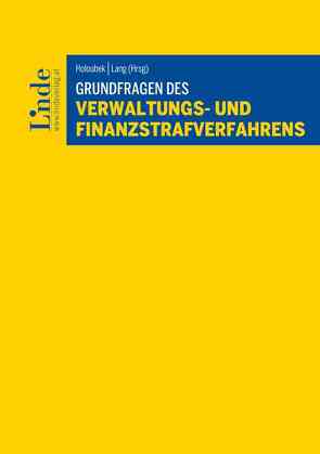 Grundfragen des Verwaltungs- und Finanzstrafverfahrens von Holoubek,  Michael, Lang,  Michael