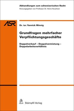 Grundfragen mehrfacher Verpflichtungsgeschäfte von Hausheer,  Heinz, Minnig,  Yannick