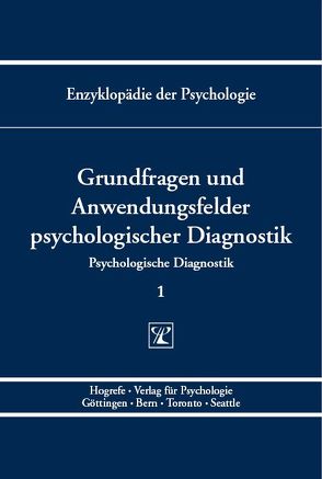 Grundfragen und Anwendungsfelder psychologischer Diagnostik von Amelang,  Manfred, Hornke,  Lutz F., Kersting,  Martin