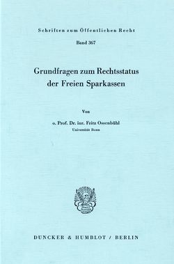 Grundfragen zum Rechtsstatus der Freien Sparkassen. von Ossenbühl,  Fritz