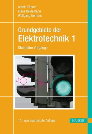 Grundgebiete der Elektrotechnik von Borcherding,  Holger, Führer,  Arnold, Heidemann,  Klaus, Meier,  Uwe, Nerreter,  Wolfgang