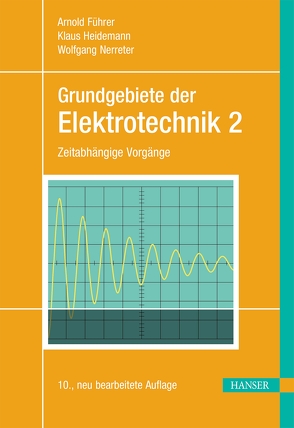 Grundgebiete der Elektrotechnik von Borcherding,  Holger, Führer,  Arnold, Heidemann,  Klaus, Meier,  Uwe, Nerreter,  Wolfgang