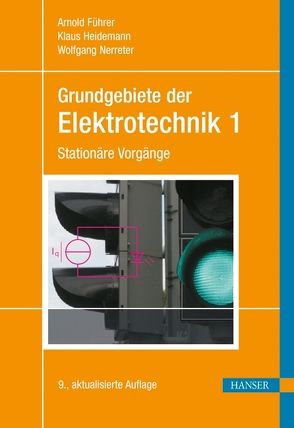 Grundgebiete der Elektrotechnik von Führer,  Arnold, Heidemann,  Klaus, Nerreter,  Wolfgang