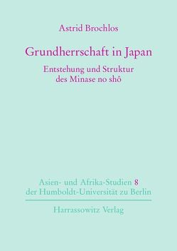 Grundherrschaft in Japan von Brochlos,  Astrid