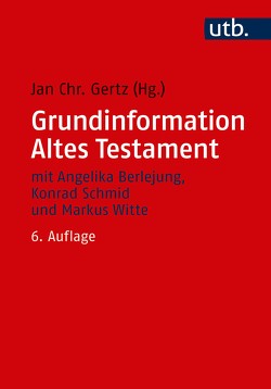 Grundinformation Altes Testament von Gertz,  Jan Christian