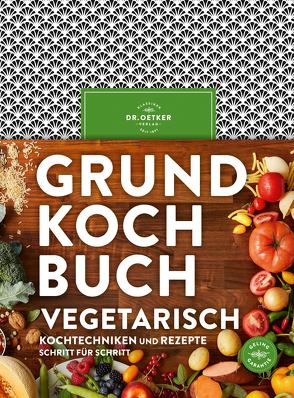 Grundkochbuch Vegetarisch von Oetker,  Dr.