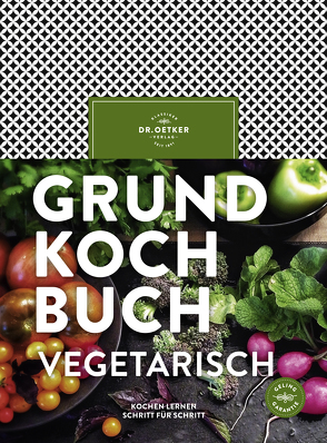 Grundkochbuch vegetarisch von Oetker,  Dr.