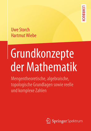 Grundkonzepte der Mathematik von Storch,  Uwe, Wiebe,  Hartmut