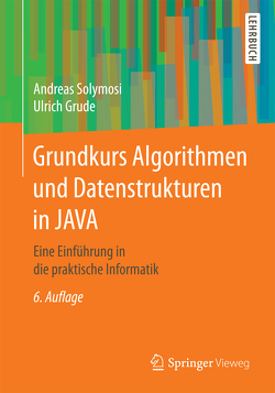Grundkurs Algorithmen und Datenstrukturen in JAVA von Grude,  Ulrich, Solymosi,  Andreas