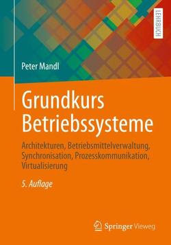Grundkurs Betriebssysteme von Mandl,  Peter