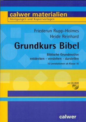 Grundkurs Bibel von Reinhard,  Heide, Rupp-Holmes,  Friederun