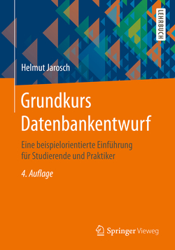 Grundkurs Datenbankentwurf von Jarosch,  Helmut