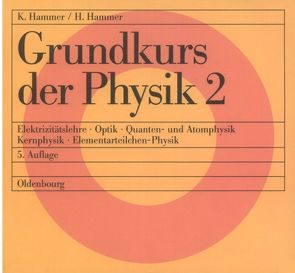 Grundkurs der Physik / Grundkurs der Physik 2 von Hammer,  Hildegard, Hammer,  Karl