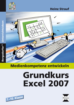 Grundkurs Excel 2007 von Strauf,  Heinz