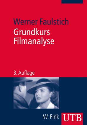 Grundkurs Filmanalyse von Faulstich,  Werner