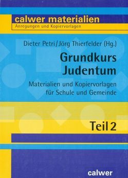 Grundkurs Judentum – Teil 2 von Gradwohl,  Roland, Maass,  Hans, Petri,  Dieter, Röhm,  Eberhard, Thierfelder,  Jörg, Wertz,  Rolf