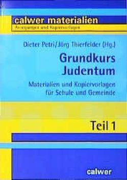 Grundkurs Judentum. von Gradwohl,  Roland, Maass,  Hans, Petri,  Dieter, Röhm,  Eberhard, Thierfelder,  Jörg, Wertz,  Rolf