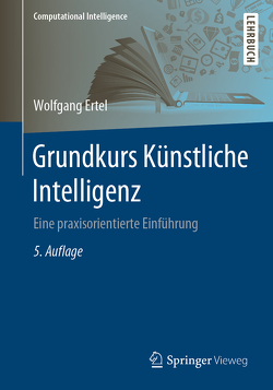 Grundkurs Künstliche Intelligenz von Ertel,  Wolfgang