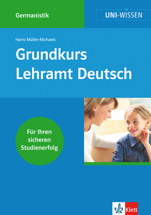 Klett Uni Wissen Grundkurs Lehramt Deutsch von Müller-Michaels,  Harro