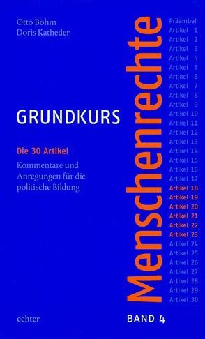Grundkurs Menschenrechte / Grundkurs Menschenrechte – Band 4: Artikel 18-23 von Böhm,  Otto, Katheder,  Doris