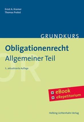Grundkurs Obligationenrecht Allgemeiner Teil von Kramer,  Ernst A., Probst,  Thomas