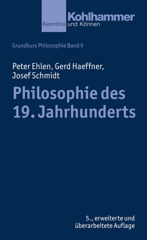 Philosophie des 19. Jahrhunderts von Ehlen,  Peter, Haeffner,  Gerd, Schmidt,  Josef