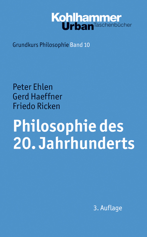 Philosophie des 20. Jahrhunderts von Ehlen,  Peter, Haeffner,  Gerd, Ricken,  Friedo