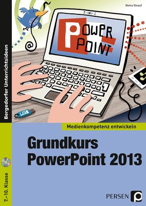 Grundkurs PowerPoint 2013 von Strauf,  Heinz