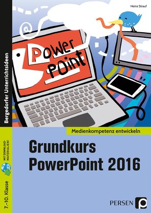 Grundkurs PowerPoint 2016 von Strauf,  Heinz