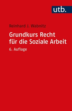 Grundkurs Recht für die Soziale Arbeit von Wabnitz,  Reinhard J