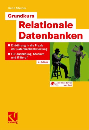 Grundkurs Relationale Datenbanken von Steiner,  René